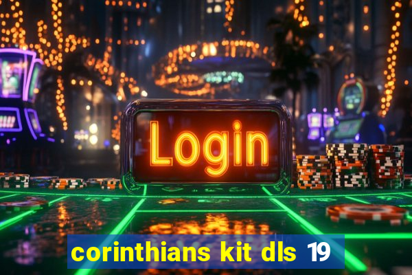 corinthians kit dls 19